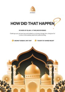 How Did That Happen? Exploring Islamic History